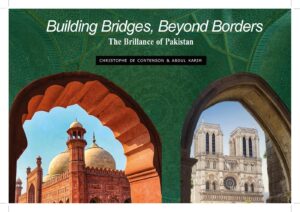 Building Bridges Beyond Borders (The Brilliance of Pakistan)